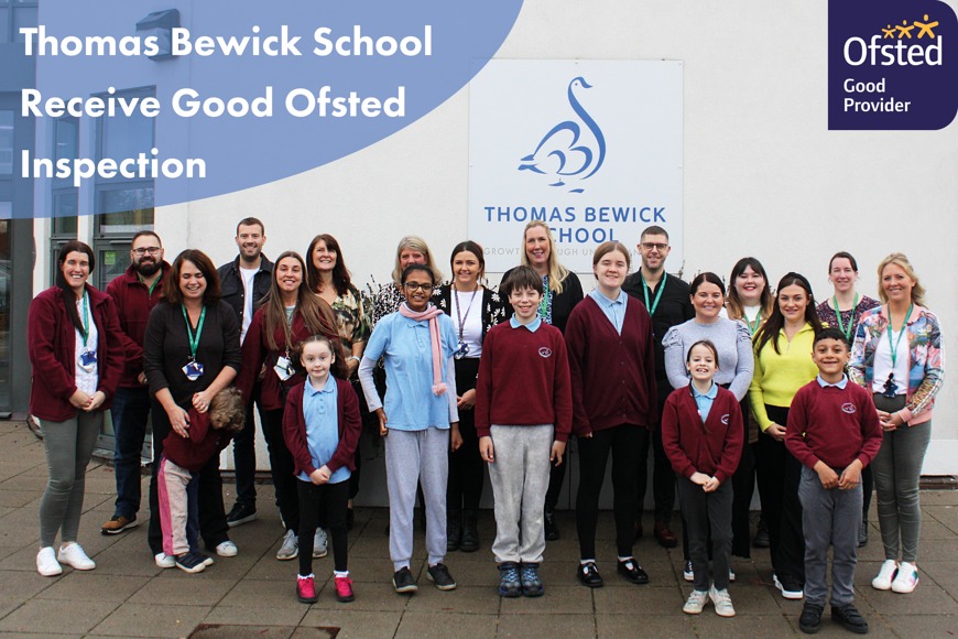 Thomas Bewick School Receive Good Ofsted Inspection Latest News